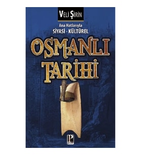 Ana Hatlarıyla Siyasi - Kültürel Osmanlı Tarihi
