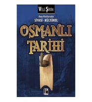 Ana Hatlarıyla Siyasi - Kültürel Osmanlı Tarihi