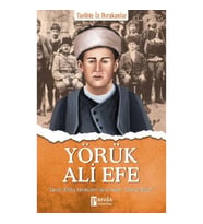 Yörük Ali Efe - Tarihte İz Bırakanlar