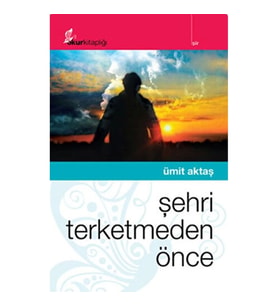 Şehri Terketmeden Önce