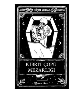 Kibrit Çöpü Mezarlığı (Sert Kapak)