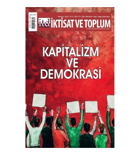 İktisat ve Toplum Dergisi 177. Sayı  Kapitalizm ve Demokrasi