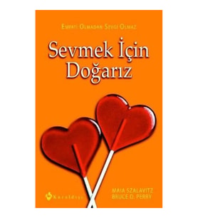 Sevmek İçin Doğarız