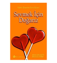 Sevmek İçin Doğarız