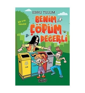 Benim Çöpüm Değerli - Ebru Tulum - Acayip Kitaplar