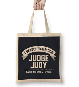 I Watch Too Much Judge Judy Said Nobody Ever Bez Çanta Uzun Saplı