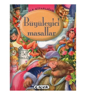 İlk Kitaplığım - Büyüleyici Masallar