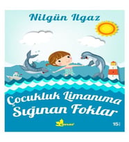 Çocukluk Limanıma Sığınan Foklar