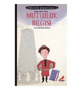 Mutluluk Bilgisi -Türkçenin Muhafızları 3