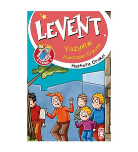 Levent İz Peşinde 5 Levent Yüzyıllık Mektubun Gizemi Mustafa Orakçı Timaş Çocuk