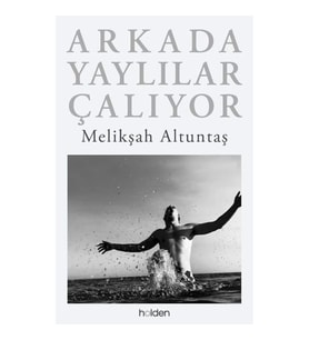 Arkada Yaylılar Çalıyor (Ciltli)