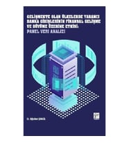 Gelişmekte Olan Ülkelerde Yabancı Banka Girişlerinin Finansal Gelişme ve Büyüme Üzerine Etkisi: Pane