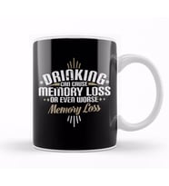 Drinking Can Cause Memory Loss Or Even Worse Pun Kupa Bardak Porselen