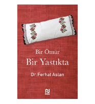 Bir Ömür Bir Yastıkta