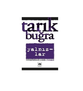 Yalnızlar - Tarık Buğra