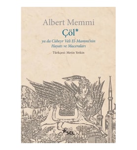 Çöl ya da Cübeyr Veli El-Mammi'nin Hayatı ve Maceraları