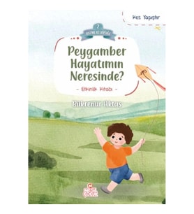 Peygamber Hayatımın Neresinde?
