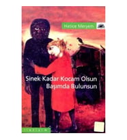 Sinek Kadar Kocam Olsun Başımda Bulunsun