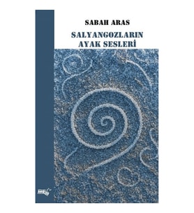 Salyangozların Ayak Sesleri