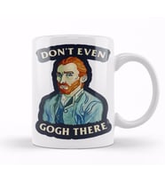 Van Gogh Don't Even Gogh There Kupa Bardak Porselen