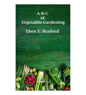 A-B-C of Vegetable Gardening