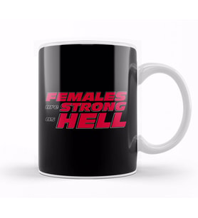 Females Are Strong As Hell Kupa Bardak Porselen