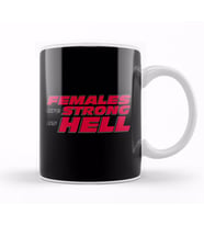 Females Are Strong As Hell Kupa Bardak Porselen