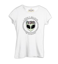 Believe in Humans - Alien Beyaz Kadın Tshirt