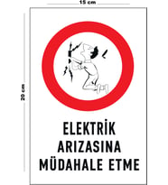 Metal Elektrik Arızasına Müdahale Etme 15 Cm x 20 Cm Uyarı Levhası Yönlendirme Tabelası