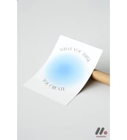 What You Think You Create Mavi, Çerçevesiz Yüksek Kalite Duvar Afişi - Kişiye Özel