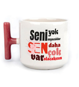 Seni Yok Sayacaklar Baskılı Kadınlar Günü Kırmızı Kulplu T Kupa
