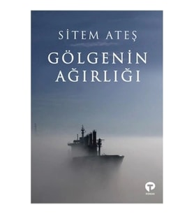 Gölgenin Ağırlığı Bir Denizci Beyi