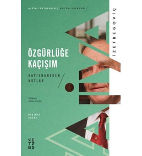 Özgürlüğe Kaçışım - Hapishaneden Notlar