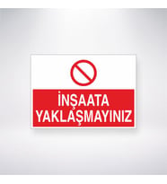 İnşaata Yaklaşmayınız