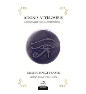 Adonis Attis Osiris Doğu Dinleri Tarihi Araştırmaları 1