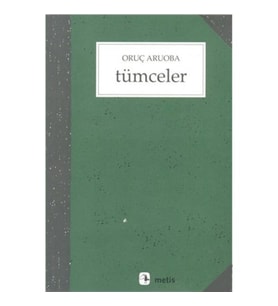 Tümceler - Oruç Aruoba