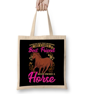 Horses Are A Girl's Best Friend, Not Diamonds Bez Çanta Uzun Saplı