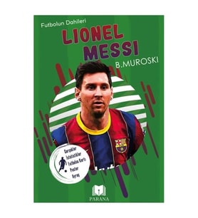 Lionel Messi - Futbolun Dahileri