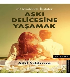 50 Maddede İlişkiler Aşkı Delicesine Yaşamak