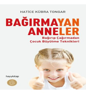 Bağırmayan Anneler