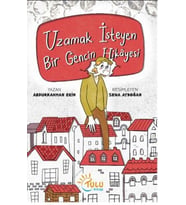 Uzamak İsteyen Bir Gencin Hikayesi