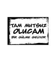 " Mdf Retro Ahşap Poster-Duvar Yazıları-Tam Mutsuz Olucam Bir Gülme Geliyor-34