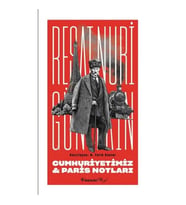 Cumhuriyetimiz & Paris Notları