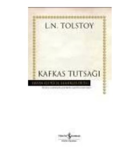Kafkas Tutsağı - Hasan Ali Yücel Klasikleri (Ciltli)