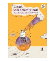 Mıstık, Seni Anlamıyoruz !