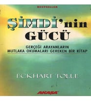 Şimdi'nin Gücü - Gerçeği Arayanların Mutlaka Okumaları Gereken Bir Kitap