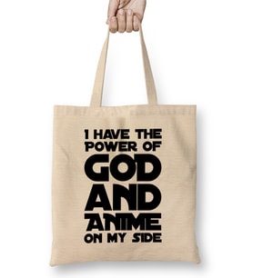 I Have The Power Of God and Anime On My Side Bez Çanta Uzun Saplı