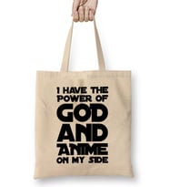 I Have The Power Of God and Anime On My Side Bez Çanta Uzun Saplı