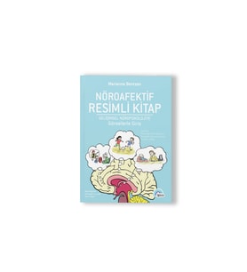Nöroafektif Resimli Kitap Gelişimsel Nöropsikolojiye Görsellerle Giriş