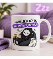 Hayallerim Büyük Kalkmaya Üşeniyorum Komik 313 Karakter Kupa